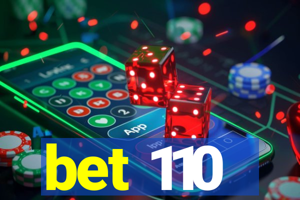 bet 110